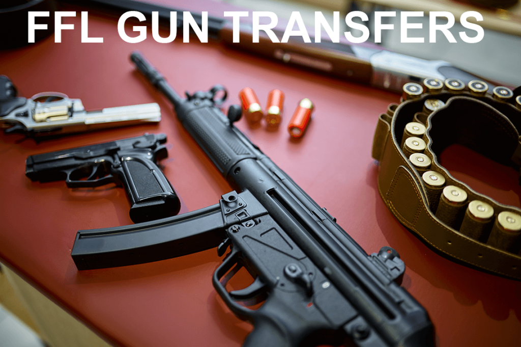 FFL GUN TRANSFERS TRAINED READY ARMED