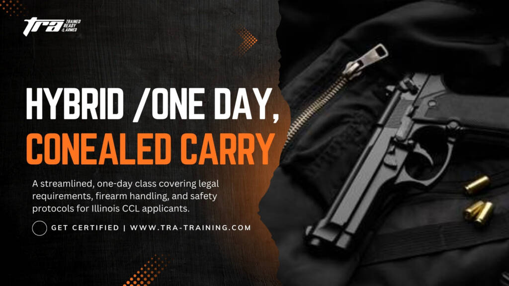 One Day – Hybrid Illinois Concealed Carry Class – TRAINED READY ARMED